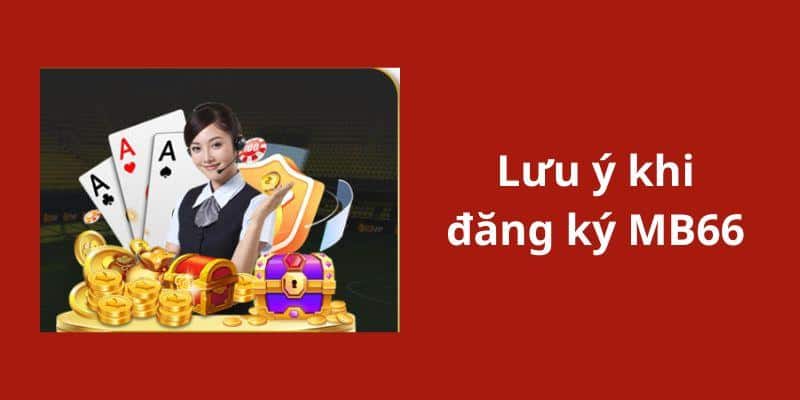 Lưu ý quan trọng khi đăng ký MB66